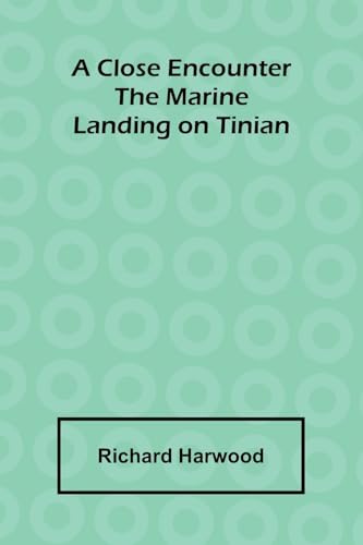 A Close Encounter: The Marine Landing On Tinian von Alpha Edition