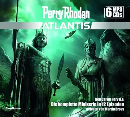 Perry Rhodan Atlantis – Die komplette Miniserie (6 MP3-CDs): Ungekürzte Ausgabe, Lesung von Eins-A-Medien