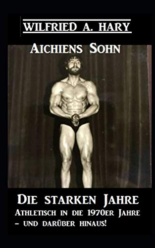 Aichiens Sohn - die starken Jahre! von Independently published