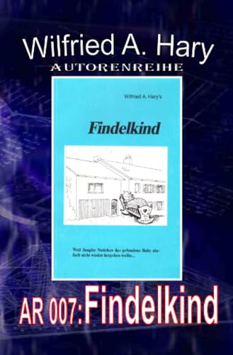Autorenreihe 007: Findelkind: „Weil Jungfer Nettchen das gefundene Baby einfach nicht wieder hergeben wollte…“ Autorenreihe 007: Findelkind: „Weil Jungfer Nettchen das gefundene Baby einfach nicht wieder hergeben wollte…“