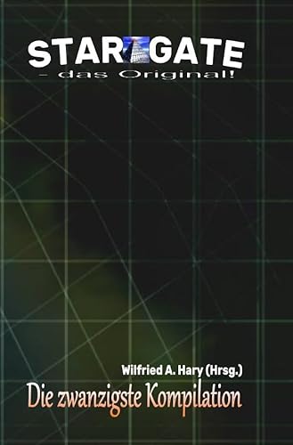 STAR GATE - das Original - Kompilation / STAR GATE – das Original: Die 20. Kompilation: „Die Bände 1 bis 10 der zweiten Staffel von STAR GATE – das Original – zusammengefasst!“ von epubli