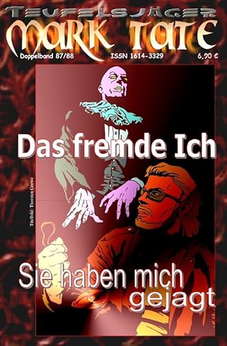 TEUFELSJÄGER MARK TATE / TEUFELSJÄGER Mark Tate Doppelband 087-088: Das fremde Ich: ...und "Sie haben mich gejagt" TEUFELSJÄGER MARK TATE / TEUFELSJÄGER Mark Tate Doppelband 087-088: Das fremde Ich: ...und "Sie haben mich gejagt" von epubli