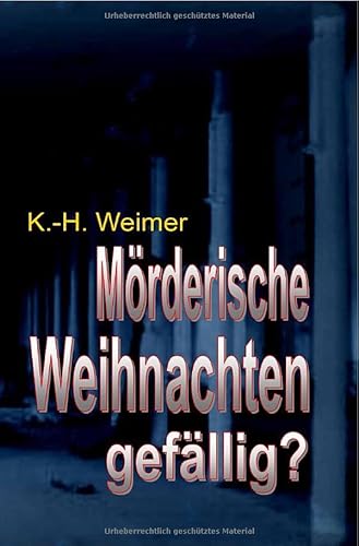 Weimer-Krimi / Weimer-Krimi 062-064: Mörderische Weihnachten gefällig?: „Drei Krimis – nicht nur passend zur Weihnachtszeit!“ Weimer-Krimi / Weimer-Krimi 062-064: Mörderische Weihnachten gefällig?: „Drei Krimis – nicht nur passend zur Weihnachtszeit!“ von epubli