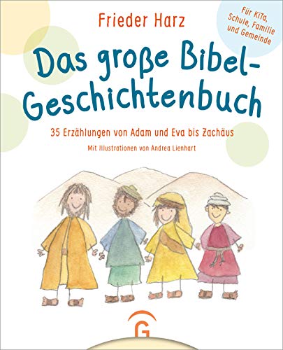 Das große Bibel-Geschichtenbuch: 35 Erzählungen von Adam und Eva bis Zachäus von Guetersloher Verlagshaus