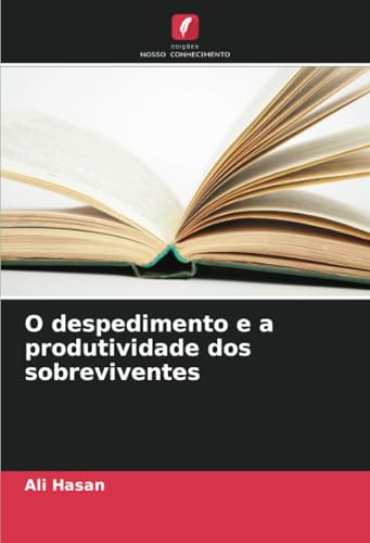 O despedimento e a produtividade dos sobreviventes von Edições Nosso Conhecimento