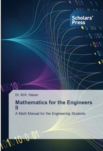 Mathematics for the Engineers II: A Math Manual for the Engineering Students von Scholars' Press