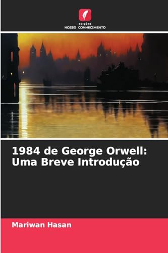 1984 de George Orwell: Uma Breve Introdução von Edições Nosso Conhecimento