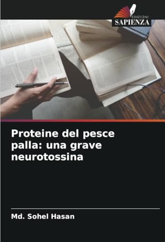 Proteine del pesce palla: una grave neurotossina von Edizioni Sapienza