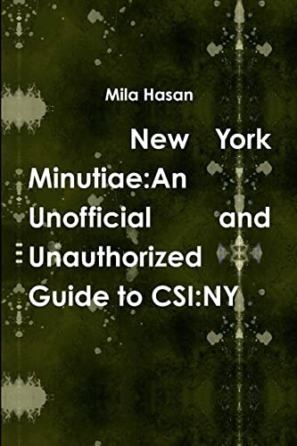 New York Minutiae: An Unofficial and Unauthorized Guide to CSI:NY von Lulu.com