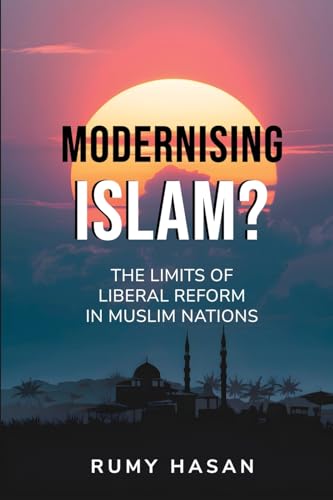 Modernising Islam? - The Limits of Liberal Reform in Muslim Nations von Michael Terence Publishing