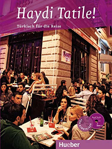 Haydi Tatile!: Türkisch für die Reise / Buch mit Audio-CD: Türkisch für den Urlaub