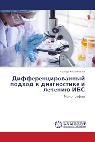 Differencirowannyj podhod k diagnoctike i lecheniü IBS: Monografiq von LAP LAMBERT Academic Publishing