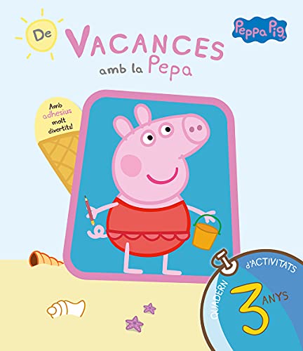 De vacances amb la Pepa: Quadern d'activitats 3 anys: (amb adhesius molt divertits!) (Altea)