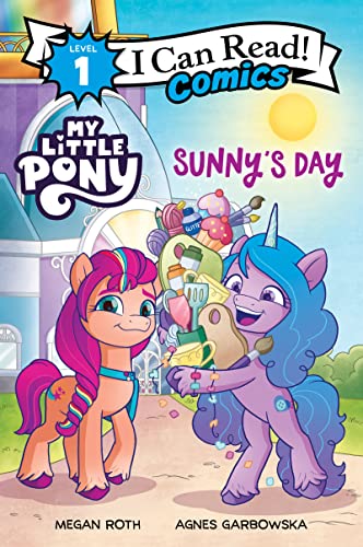 My Little Pony: Sunny's Day: New Series Icr Comics (I Can Read Comics Level 1)