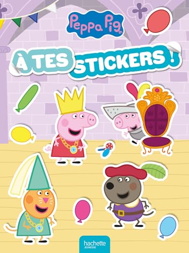 Peppa Pig - À tes stickers !: À tes stickers! NEW von HACHETTE JEUN.
