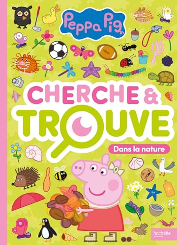 Peppa Pig - Cherche et Trouve - Dans la nature: Cherche et Trouve von HACHETTE JEUN.