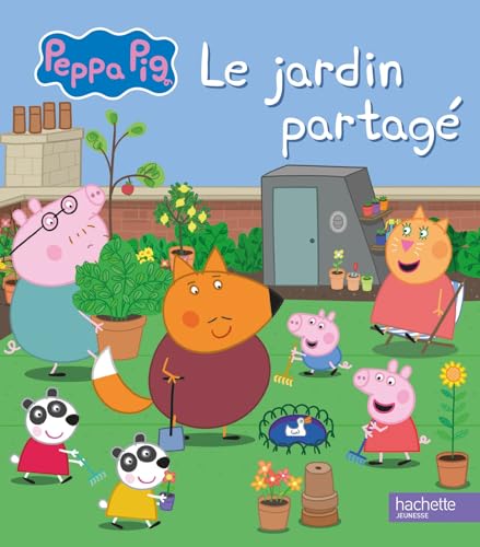 Peppa Pig - Le jardin partagé: Album d'histoire von HACHETTE JEUN.