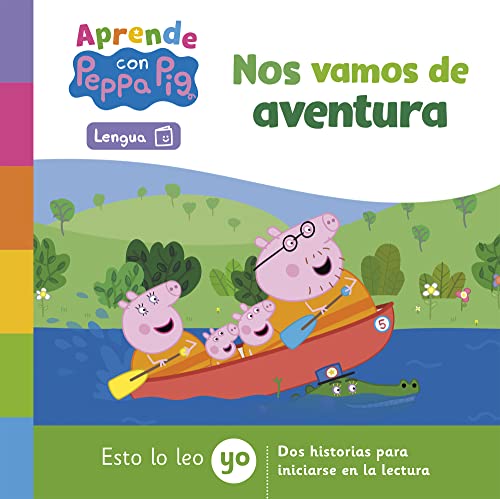 Peppa Pig. Lectoescritura - Aprende Lengua con Peppa Pig. Nos vamos de aventura: Esto lo leo yo. Dos historias para iniciarse en la lectura (Altea) von BEASCOA, EDICIONES