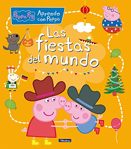 Peppa Pig. Primeros aprendizajes - Aprendo con Peppa. Las fiestas del mundo von BEASCOA, EDICIONES