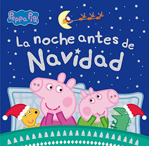 Peppa Pig. Un cuento - La noche antes de Navidad: Un cuento de Navidad para todos los niños y niñas von BEASCOA, EDICIONES