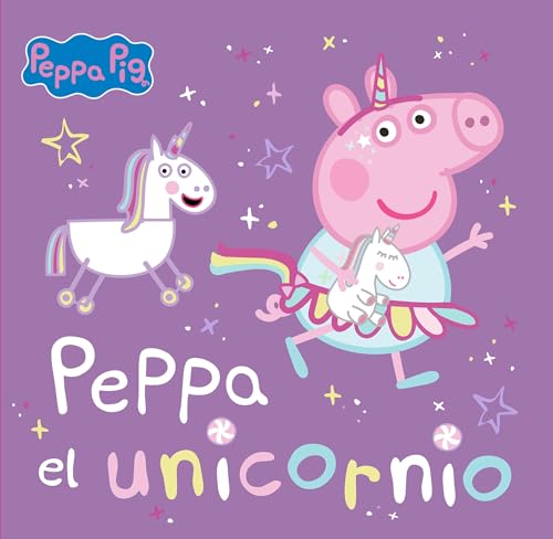 Peppa Pig. Un cuento - Peppa el unicornio