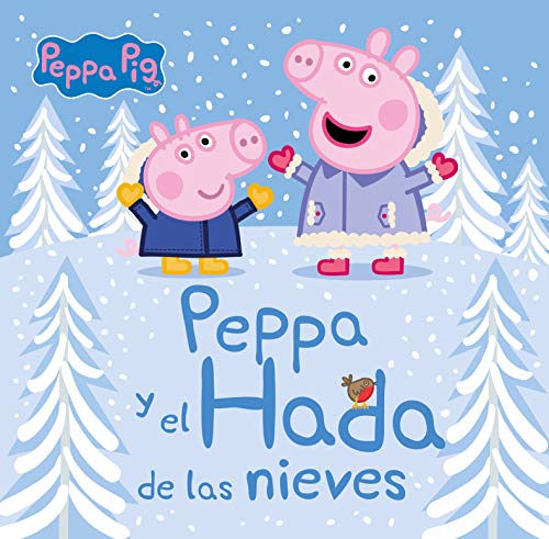 Peppa Pig. Un cuento - Peppa y el hada de las nieves Peppa Pig. Un cuento - Peppa y el hada de las nieves von BEASCOA