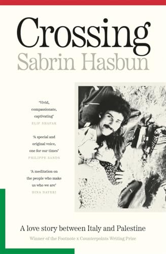Crossing: A love story between Italy and Palestine von Footnote Press Ltd