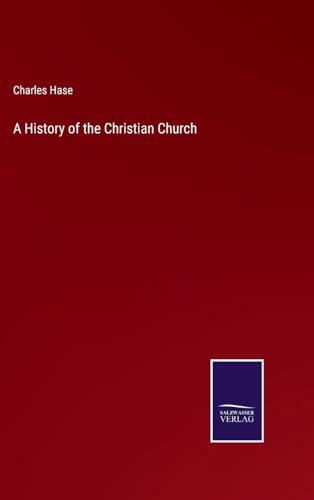 A History of the Christian Church von Salzwasser Verlag