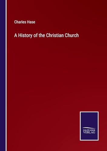 A History of the Christian Church von Salzwasser Verlag