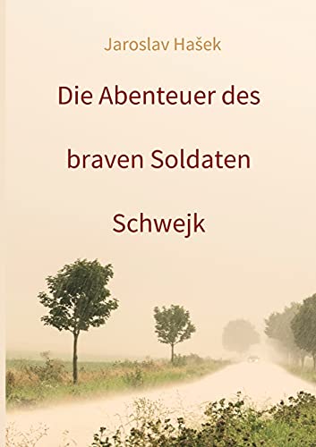 Die Abenteuer des braven Soldaten Schwejk: Aktuelle Neuauflage 2021 von tredition