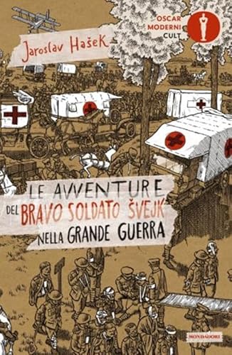 Le avventure del bravo soldato Svejk nella grande guerra (Oscar moderni. Cult)