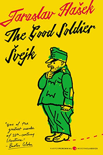 The Good Soldier Svejk and His Fortunes in the World War: Translated by Cecil Parrott. With Original Illustrations by Josef Lada.