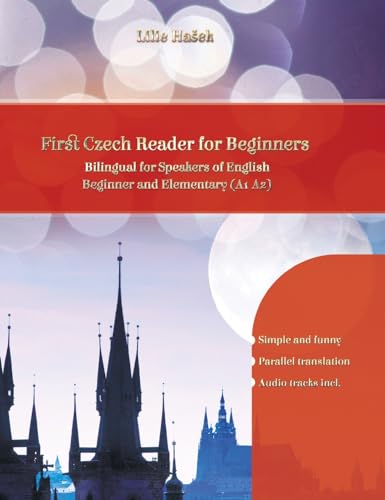 Lerne Czech with First Czech Reader for Beginners: Bilingual for Speakers of English Beginner and Elementary (A1 A2) von Audiolego