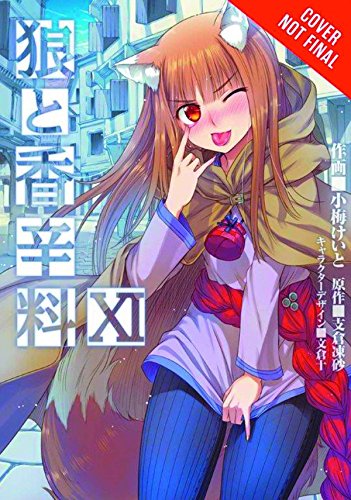 Spice and Wolf, Vol. 11 (manga) (SPICE AND WOLF GN, Band 11) von Yen Press