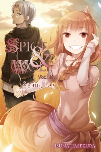 Spice and Wolf, Vol. 18 (light novel): Spring Log von Yen Press