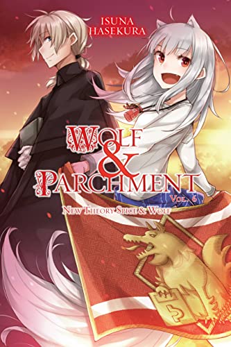 Wolf & Parchment: New Theory Spice & Wolf, Vol. 6 (light novel) (WOLF & PARCHMENT LIGHT NOVEL SC, Band 6) von Yen Press