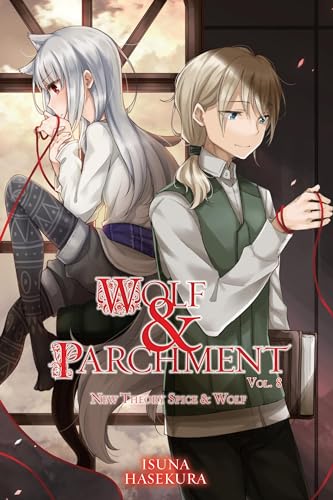 Wolf & Parchment: New Theory Spice & Wolf, Vol. 8 (light novel) (WOLF & PARCHMENT LIGHT NOVEL SC) von Yen Press