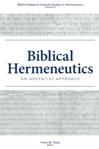 Biblical Hermeneutics an Adventist Approach (Review and Herald Academic) von Biblical Research Institute