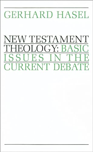 New Testament Theology: Basic Issues in the Current Debate von Wm. B. Eerdmans