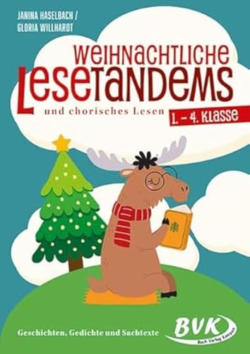 Weihnachtliche Lesetandems und chorisches Lesen – 1. – 4. Klasse: Geschichten, Gedichte und Sachtexte (Lesezeit) von BVK Buch Verlag Kempen GmbH