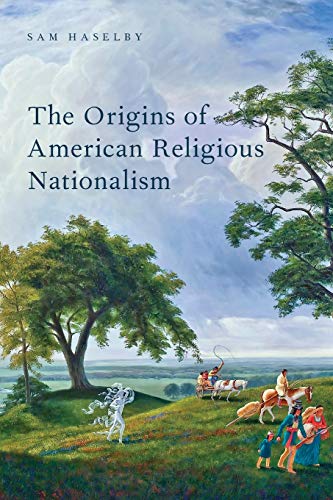 The Origins of American Religious Nationalism (Religion in America) von OUP USA