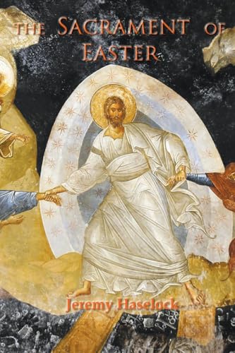The Sacrament of Easter The Sacrament of Easter von Gracewing