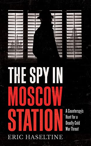 The Spy in Moscow Station: A Counterspy’s Hunt for a Deadly Cold War Threat von Random House Books for Young Readers