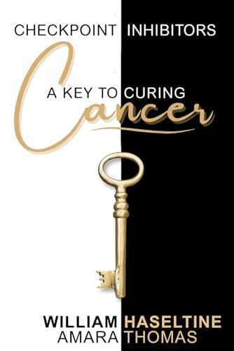 Checkpoint Inhibitors: A Key to Curing Cancer (A Fusion of Health, Technology, and Longevity) von ACCESS Health Press
