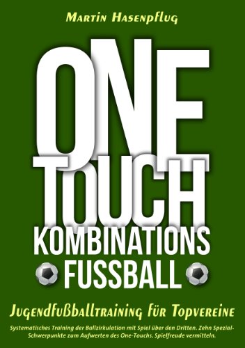 One-Touch-Kombinationsfußball: Jugendfußballtraining für Topvereine