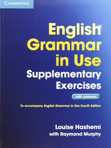 English Grammar in Use Supplementary Exercises with Answers 4th Edition: Book with Answers