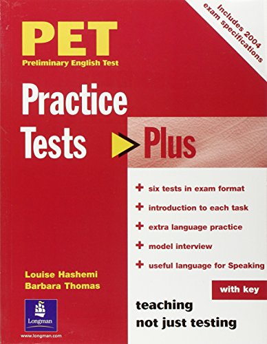 PET Practice Tests Plus with Key New Edition: Practice Tests: Preliminary English Test. Includes 2004 exam specifications