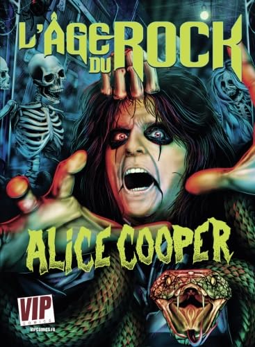 L'Age du Rock : Alice Cooper: La vraie-fausse biographie en B.D. von Vip Comics
