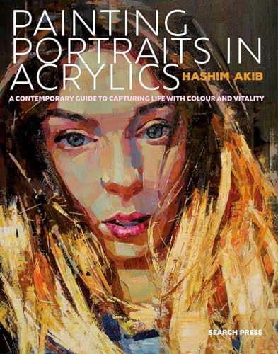 Painting Portraits in Acrylic: A Practical Guide to Contemporary Portraiture von Search Press