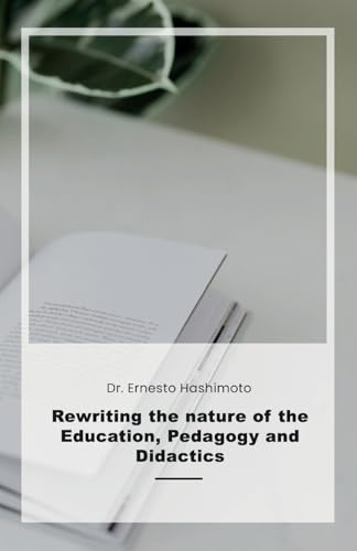 Rewriting the nature of the Education, Pedagogy and Didactics von Spines